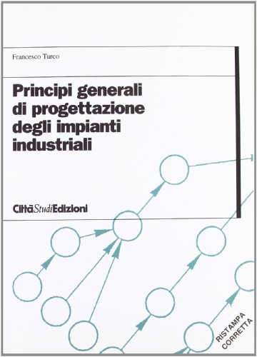 Principi generali di progettazione degli impianti industriali