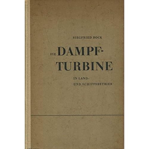 [PDF] Download Die Dampfturbine im Land- u. Schiffsbetrieb Kostenlos