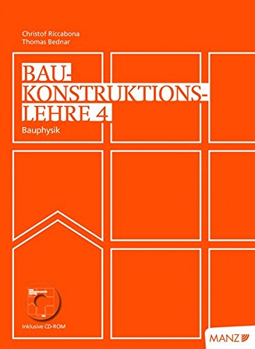Baukonstruktionslehre / Baukonstruktionslehre 4 mit CD: Bauphysik