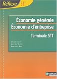 Image de Réflexe : Économie générale - Économie d'entreprise, terminale STT