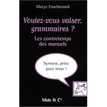 Voulez-vous valser, grammaires ? : Les Contretemps des manuels