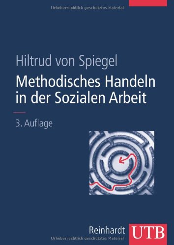 Download Methodisches Handeln in der Sozialen Arbeit: Grundlagen und Arbeitshilfen für die Praxis. Mit 25 Arbeitshilfen (Uni-Taschenbücher L) Download Methodisches Handeln in der Sozialen Arbeit: Grundlagen und Arbeitshilfen für die Praxis. Mit 25 Arbeitshilfen (Uni-Taschenbücher L)