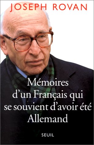 couverture de : M&Eacute;MOIRES D'UN FRAN&Ccedil;AIS QUI SE SOUVIENT D'AVOIR &Eacute;T&Eacute; ALLEMAND