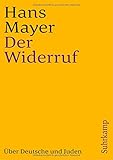 Cover zum Buch Der Widerruf: Über Deutsche und Juden