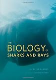 The Biology of Sharks and Rays The Biology of Sharks and Rays