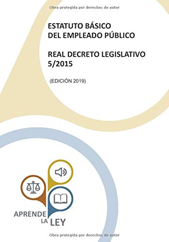 ESTATUTO BÁSICO DEL EMPLEADO PÚBLICO REAL DECRETO LEGISLATIVO 5/2015 ESTATUTO BÁSICO DEL EMPLEADO PÚBLICO REAL DECRETO LEGISLATIVO 5/2015