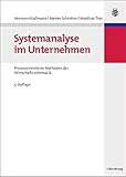 Systemanalyse im Unternehmen - Prozessorientierte Methoden der Wirtschaftsinformatik by Hermann Krallmann, Marten Schönherr