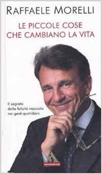 Le piccole cose che cambiano la vita Le piccole cose che cambiano la vita