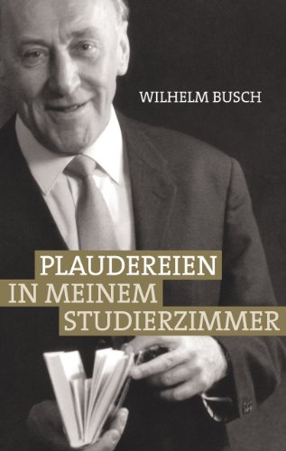 Download Plaudereien in meinem Studierzimmer Download Plaudereien in meinem Studierzimmer