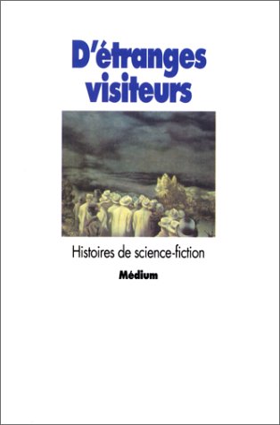 D'étranges visiteurs