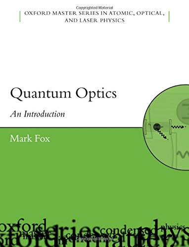 Quantum Optics: An Introduction (Oxford Master Series in Physics) Quantum Optics: An Introduction (Oxford Master Series in Physics)