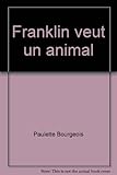 Franklin veut un animal