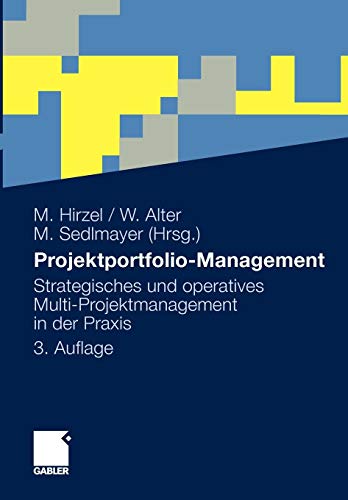 Projektportfolio-Management: Strategisches und operatives Multi-Projektmanagement in der Praxis