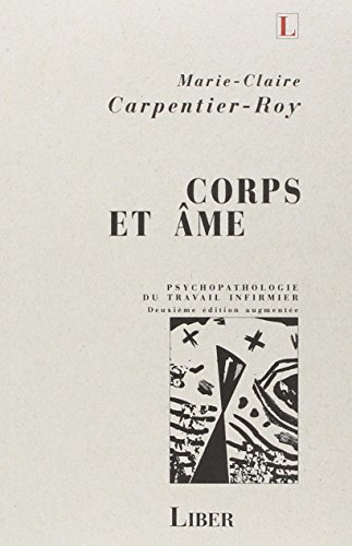 Corps et Ame : Psychopathologie du travail infirmier