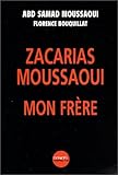 Zacarias Moussaoui, mon frère