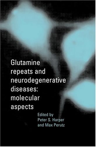 Preisvergleich Produktbild Glutamine Repeat and Neurodegenerative Diseases: Molecular Aspects