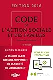 Code de l'action sociale et des familles 2016, commenté - 12e éd.