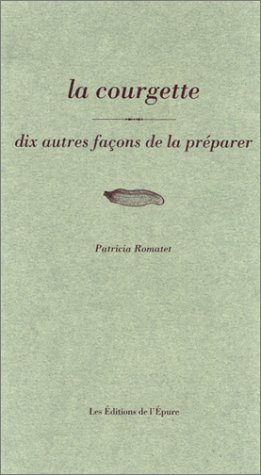 La courgette : dix autres façons de la préparer La courgette : dix autres façons de la préparer