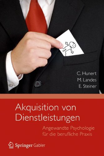 Download Akquisition von Dienstleistungen: Angewandte Psychologie für die berufliche Praxis Download Akquisition von Dienstleistungen: Angewandte Psychologie für die berufliche Praxis