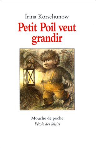 Petit Poil veut grandir