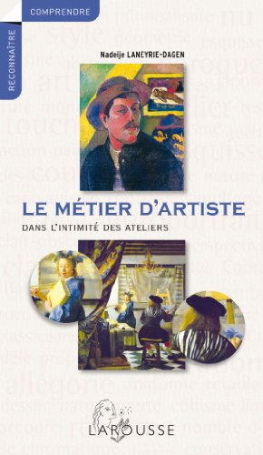 Le métier d'artiste - Dans l'intimité des ateliers gratuit Le métier d'artiste - Dans l'intimité des ateliers gratuit