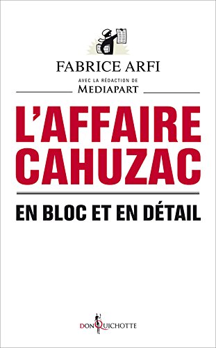 Download L'Affaire Cahuzac. En bloc et en détail Download L'Affaire Cahuzac. En bloc et en détail