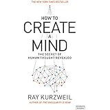 How to Create a Mind: The Secret of Human Thought Revealed