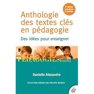 Anthologie des textes clés en pédagogie : Des idées pour enseigner Livre en Ligne Anthologie des textes clés en pédagogie : Des idées pour enseigner Livre en Ligne - Telecharger Ebook