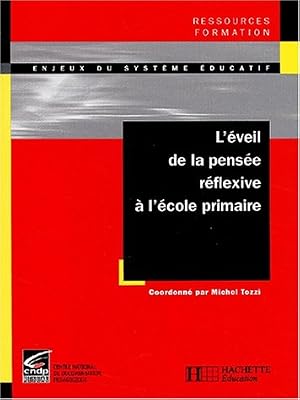 Hachette education L'éveil de la pensée réflexive à l'école primaire