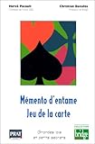 Mémento d'entame - Jeu de la carte : Grandes lois et petits secrets