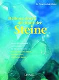 Heilung durch die Kraft der Steine. Sonderausgabe by
