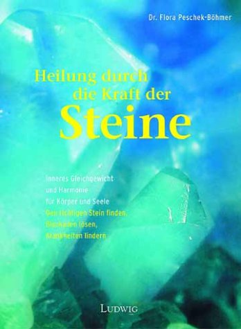 Heilung durch die Kraft der Steine. Sonderausgabe