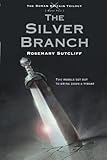 The Silver Branch (The Roman Britain Trilogy, Band 2) by