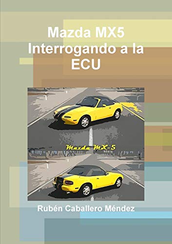 Descargar Mazda Mx5 Interrogando a la ECU Libro PDF