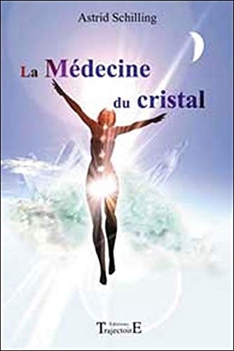 La Médecine du cristal La Médecine du cristal