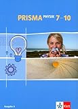 PRISMA Physik 7-10. Ausgabe A: Schülerbuch Klasse 7-10 (PRISMA Physik. Ausgabe ab 2005) by