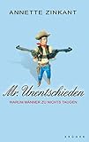 Mr. Unentschieden: Warum Männer zu nichts taugen by 