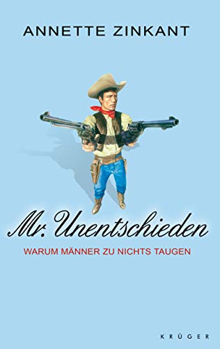 Mr. Unentschieden: Warum Männer zu nichts taugen