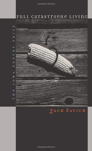 Full Catastrophe Living (The Iowa Poetry Prize Series)