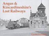 Image de Angus and Kincardineshire's Lost Railways