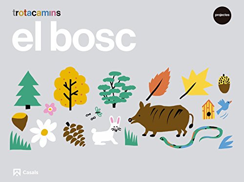 El bosc 4 anys Trotacamins (Trotacaminos)