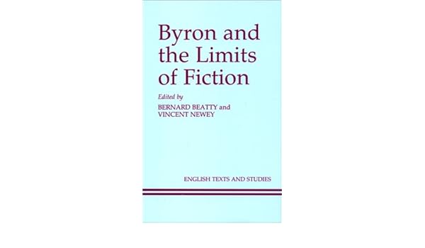 Buy Byron And The Limits Of Fiction Liverpool English Texts And