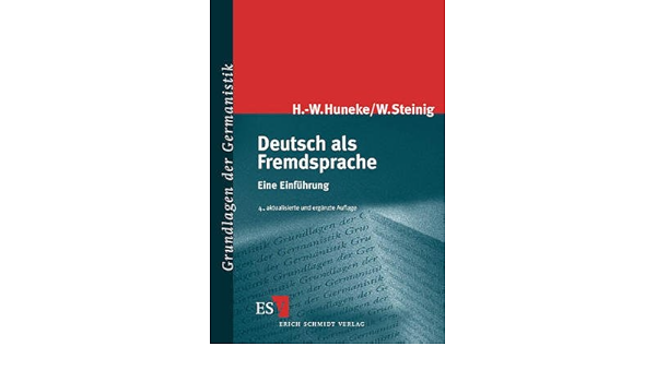 Deutsch Als Fremdsprache Eine Einfuhrung Amazon De Huneke Hans Werner Steinig Wolfgang Bucher