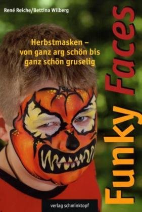 Download Funky Faces Herbstmasken: Von ganz arg schön bis ganz schön gruselig Download Funky Faces Herbstmasken: Von ganz arg schön bis ganz schön gruselig