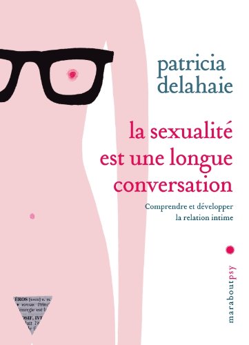 couverture de : La Sexualit&eacute; est une longue conversation