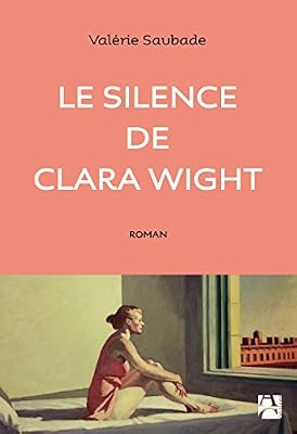 Anne Carrière Le silence de Clara Wight