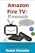 Produktbild Amazon Fire TV: Il manuale: La guida: Impostare, connettere, streaming con FireTV (Stick) (Smart Home System, Band 6)