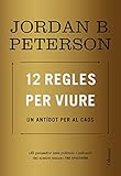 jordan peterson español 12 reglas  12 regles per viure: Un antídot per al caos (NO FICCIÓ COLUMNA)