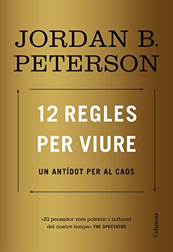 12 regles per viure: Un antídot per al caos (NO FICCIÓ COLUMNA)
