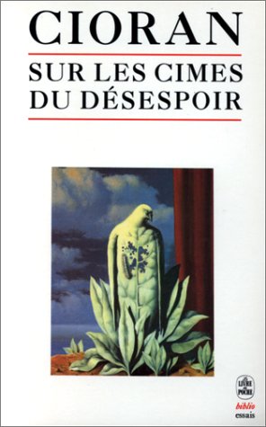 couverture de : Sur les Cimes du d&eacute;sespoir [ philosophie ]